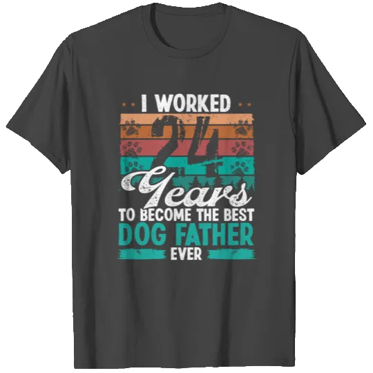 24 Year Old Best Dog Father 24 Birthday Dog Dad T Shirts