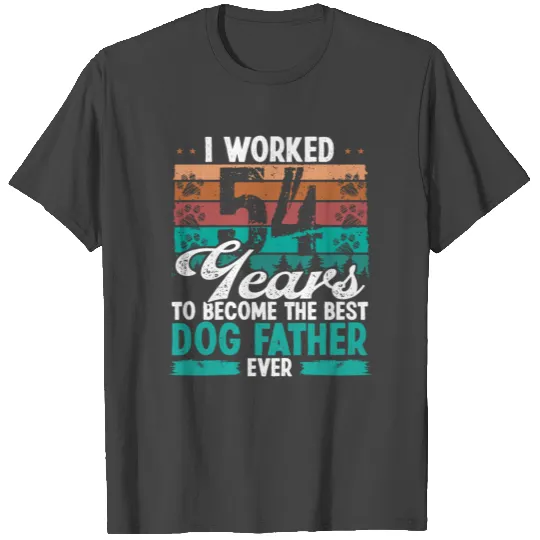 54 Year Old Best Dog Father 54 Birthday Dog Dad T Shirts