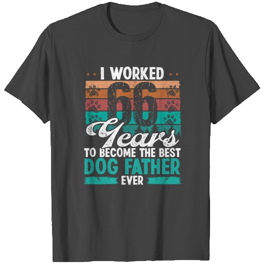 66 Year Old Best Dog Father 66 Birthday Dog Dad T Shirts