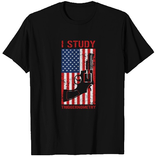 I Study Triggernometry USA Flag Gun Revolver T Shirts