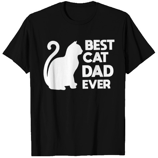 Best Cat Dad Ever T Shirts