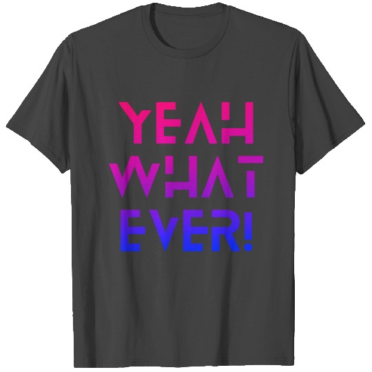 Bisexual Pride Yeah Whatever T Shirts