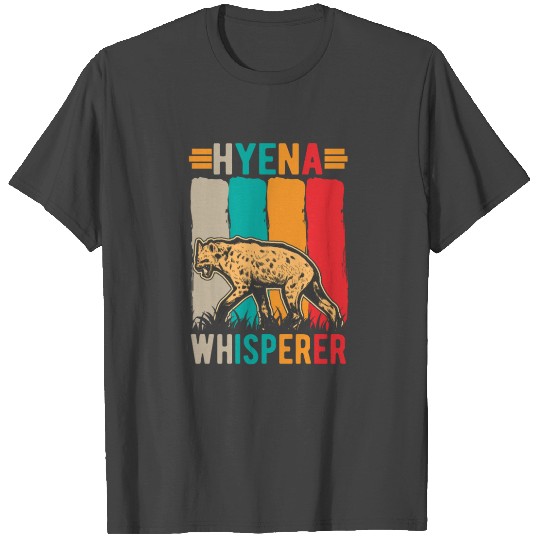 Hyena Whisperer T Shirts