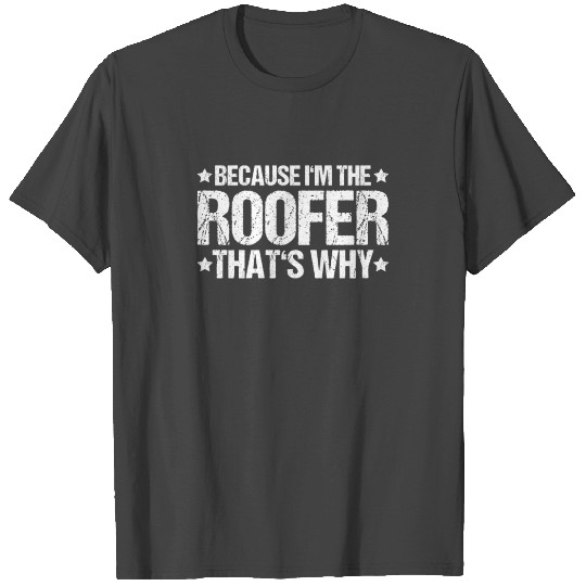 Roofer Roofing Slater Roof Tiler Thatcher T Shirts