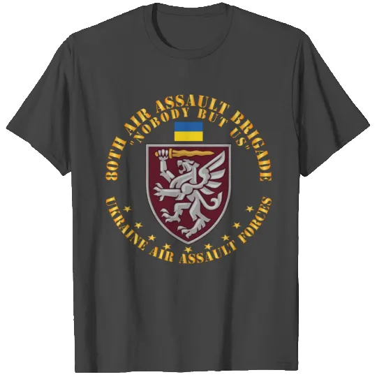 Ukraine 80th Air Assault Brigade Nobody but Us T Shirts