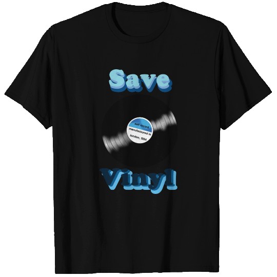 Save Vinyl T Shirts