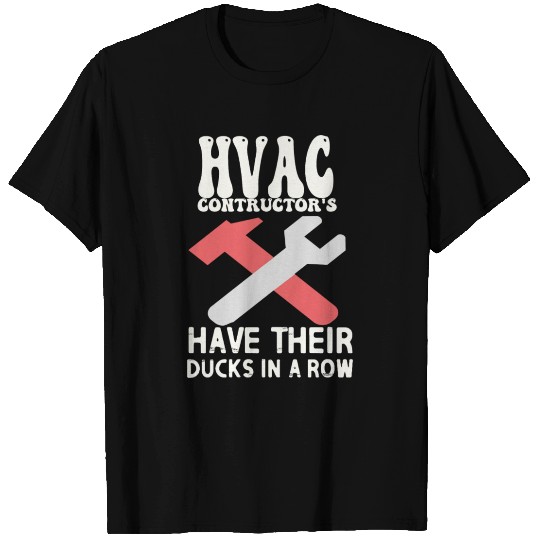 HVAC Contractors Have Their Ducts In A Row Technic T Shirts