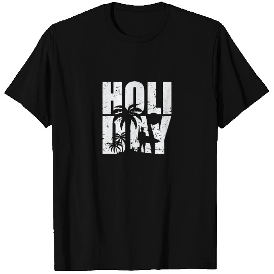 Holiday Vacation Leisure Holidays Travel T Shirts