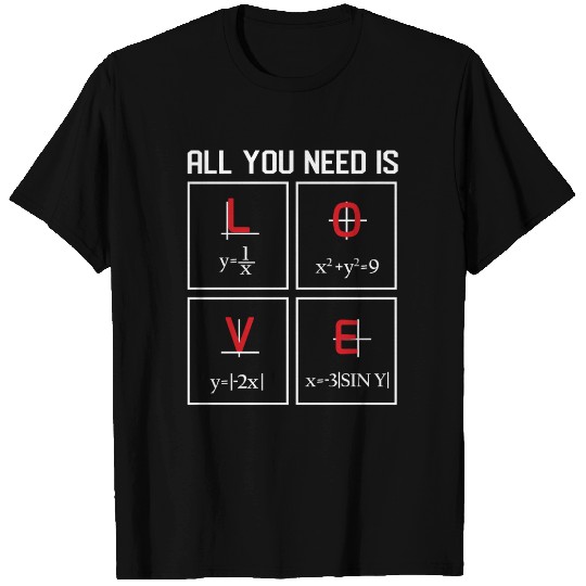 all you need is love Math Design T Shirts