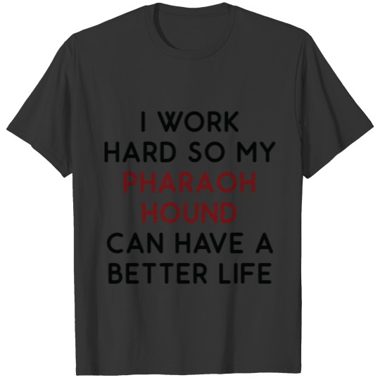 Pharaoh Hound Dog Owner Funny Saying T Shirts