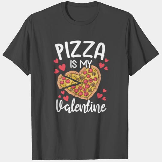 Pizza Is My Valentine His and Her Gift Pizza Lover T Shirts