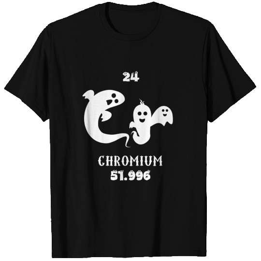 Chromium is the 22 element of the periodic table T Shirts