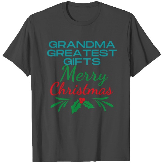 Grandma greatest gift merry Christmas T Shirts