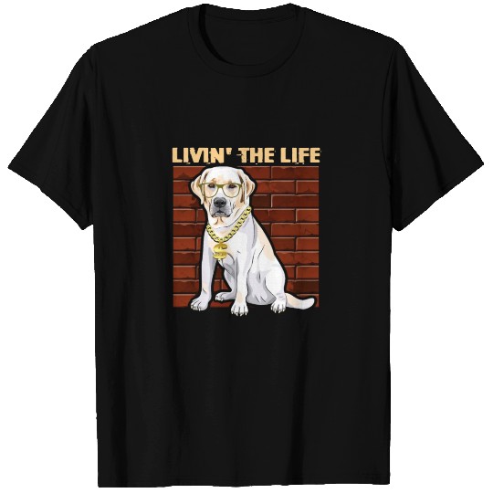 Dog Breed Livin' The Life Labrador Retriever T Shirts