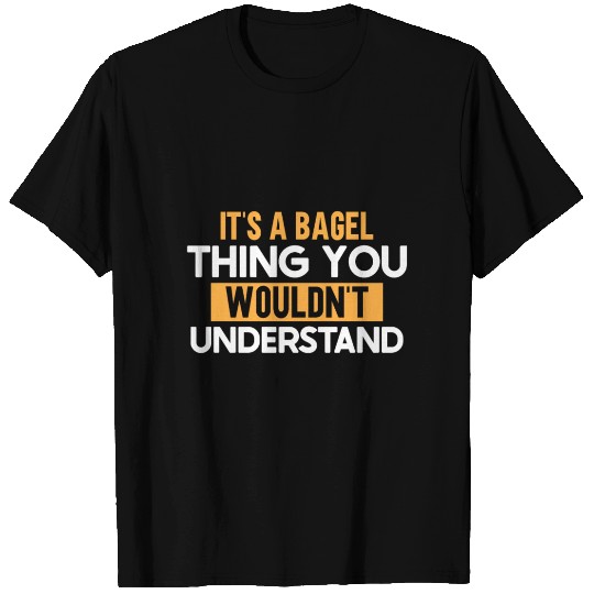 Bagel Lover Bagel Maker Bagel Addict Bagel T Shirts