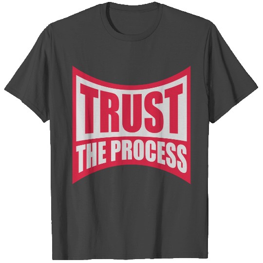 trust the process quote T Shirts