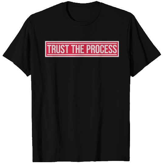 trust the process quote T Shirts