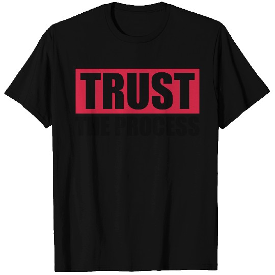trust the process quote T Shirts