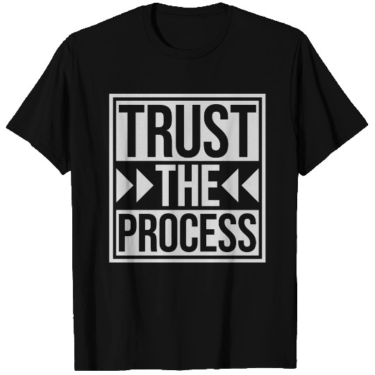 trust the process quote T Shirts