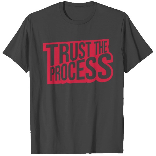 trust the process quote T Shirts