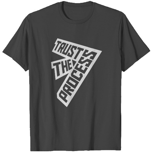 trust the process quote T Shirts