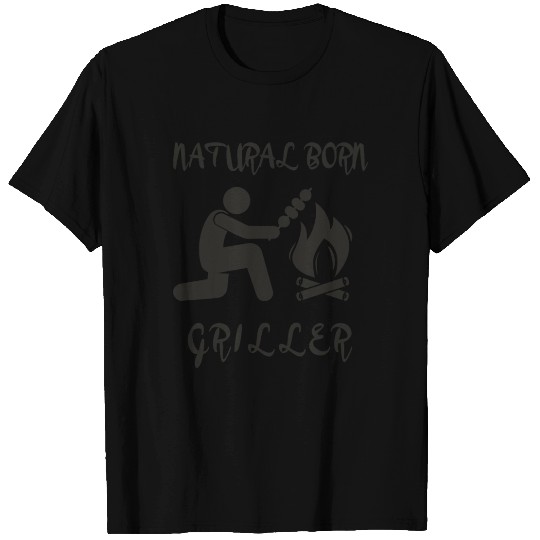 Natural Born Griller T Shirts