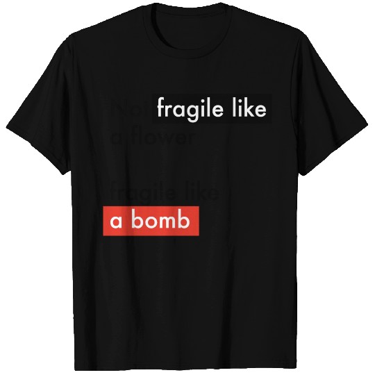 Feminism - Fragile like a bomb - Frida Kahlo T Shirts