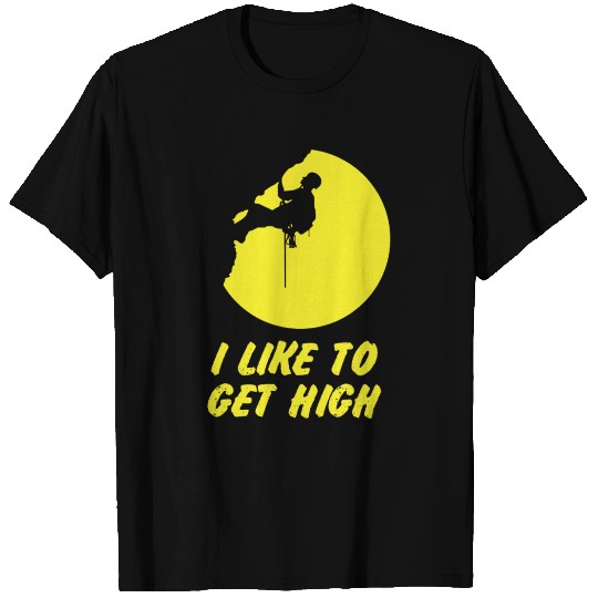 I like to get high T Shirts