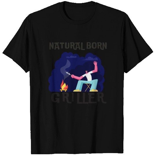 Natural Born Griller T Shirts