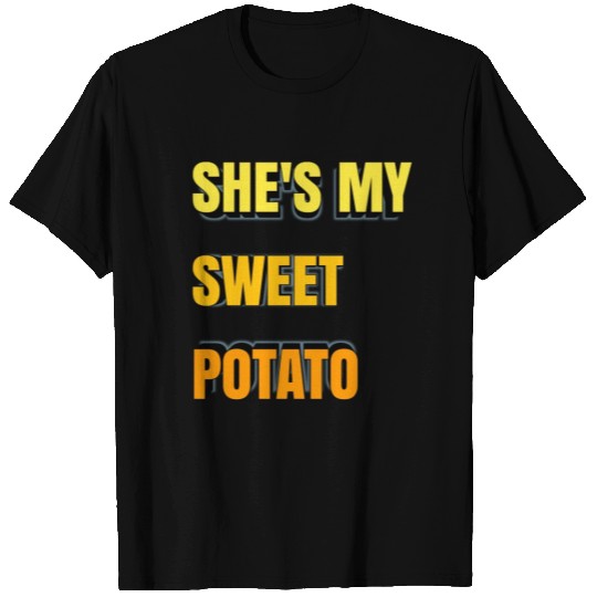 She's My Sweet Potato T Shirts