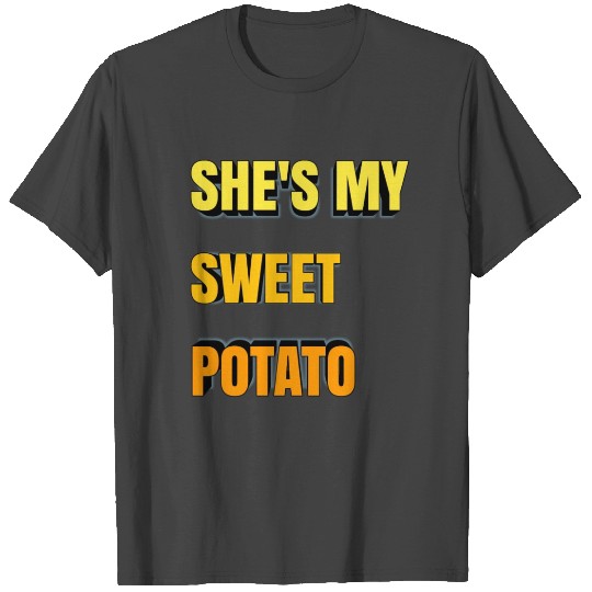 She's My Sweet Potato T Shirts