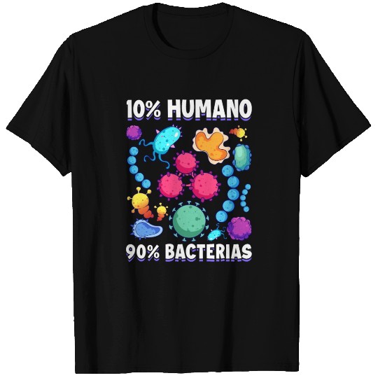 10 Human 90 Bacteria Biology Science T Shirts