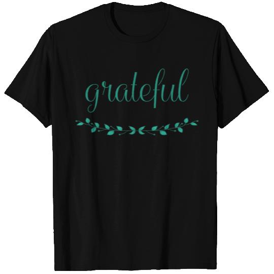 Grateful. Give Thanks Gratitude Leaves T Shirts