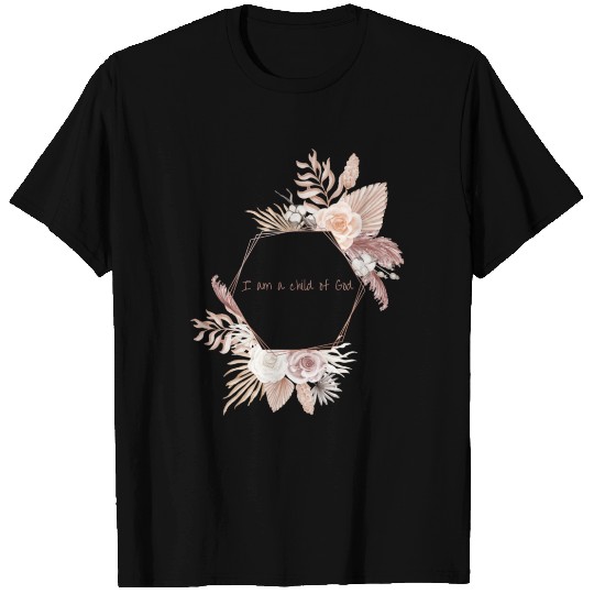 I am a child of God T Shirts