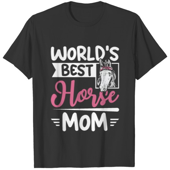World's best horse mom T Shirts