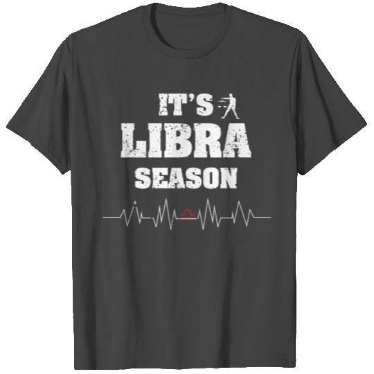 Libra Balance Scale Heartbeat Its Libra Season T Shirts