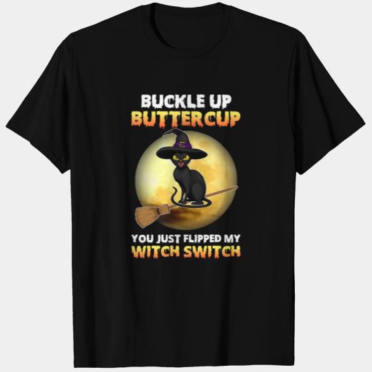 Black Cat Witch Buckle Up Buttercup Funny Haloween T Shirts