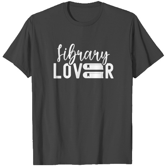 Library Lover Librarian Sayings Books T Shirts