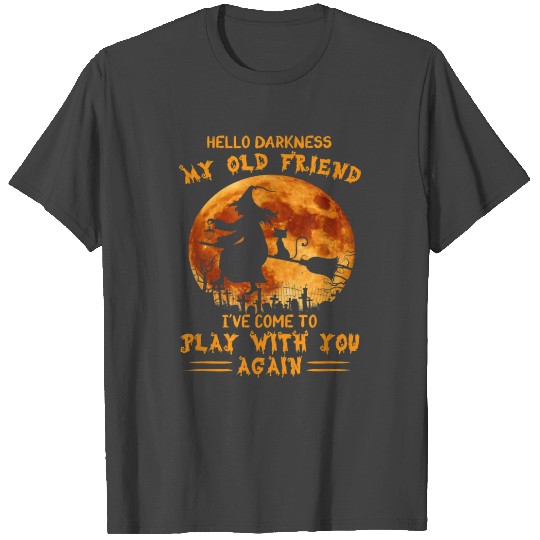 Hello Darkness My Old Friend Halloween Witch Cat T Shirts
