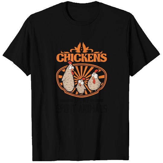 Chickens Are My Spirit Animals Chicken T Shirts
