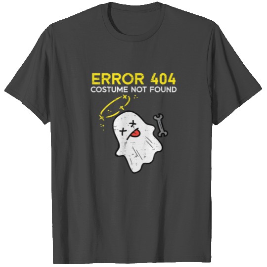 Error 404 Costume Not Found Ghost Funny Halloween T Shirts