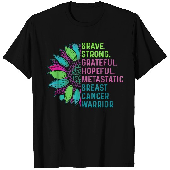 Brave Strong Grateful Hopeful Warrior Metastatic T Shirts