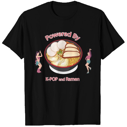 powered by k pop and ramen T Shirts