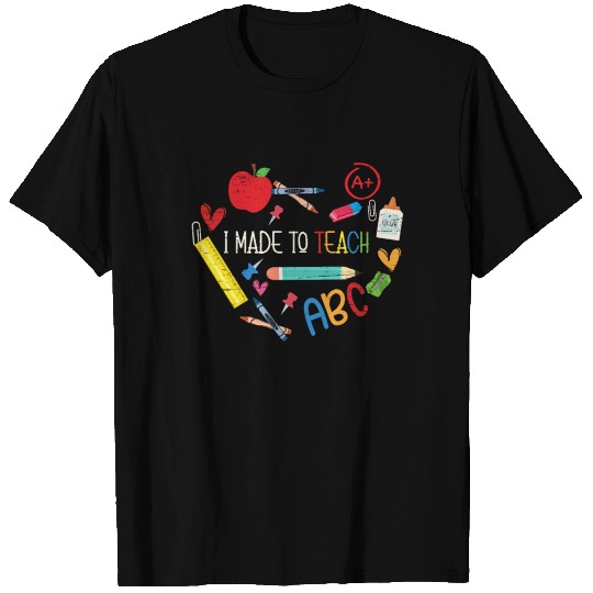 Made To Teach University Students School Teacher T Shirts