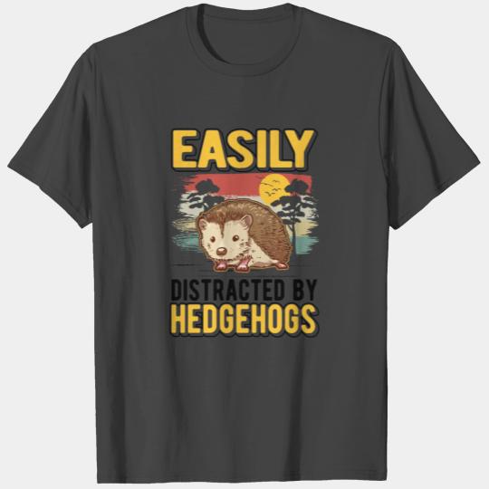Easily Distracted By Hedgehogs Hedgehog T Shirts