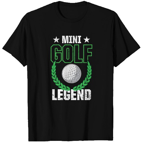 Funny Goofy Mini Golf Quotes Putt Putt Legend T Shirts