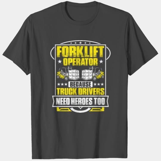 Forklift Operator Forklift Driver Forklift Truck T Shirts