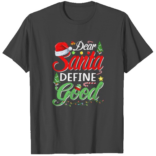 Dear Santa Define Good Christmas Matching T Shirts