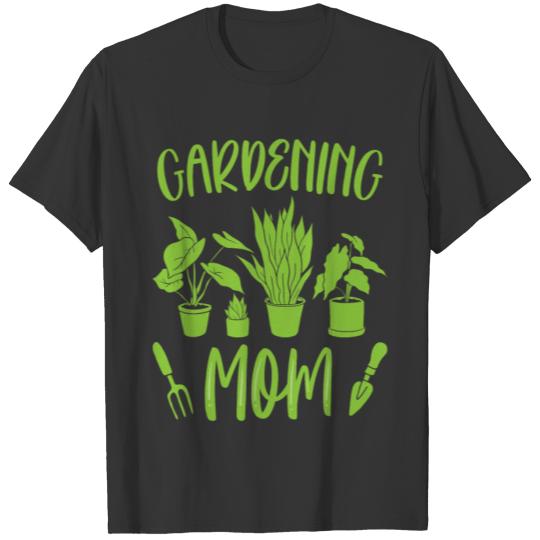 Gardening Mom Gardener Mother Garden T Shirts