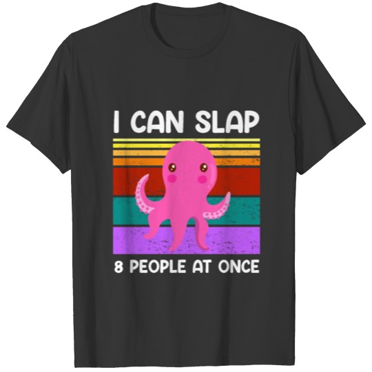 I Can Slap 8 People At Once Vintage Sunset Octopus T Shirts